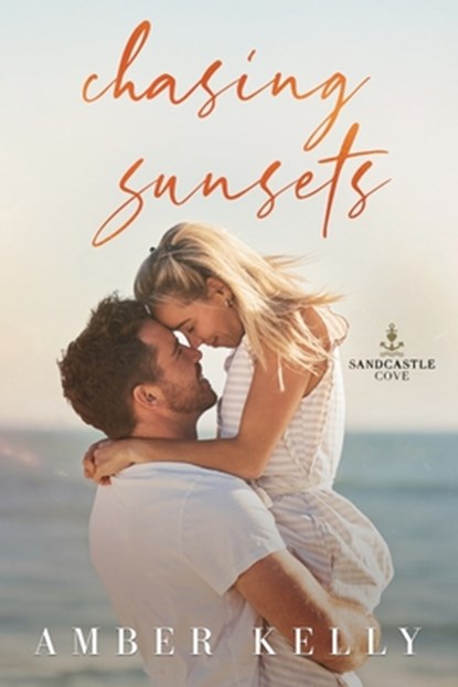 Chasing Sunsets, Amber Kelly - Paperback - 9798990320659