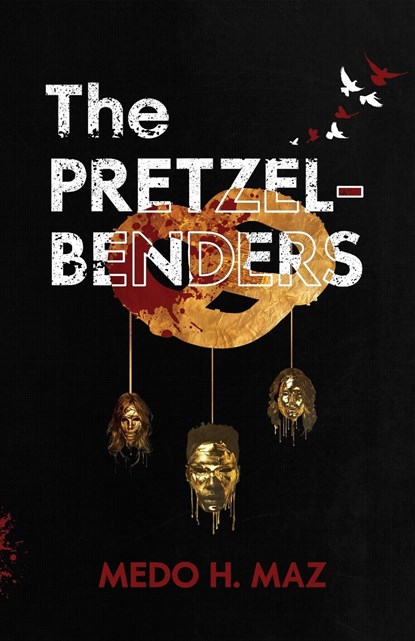 The Pretzel-Benders, Medo Maz - Paperback - 9798990355903