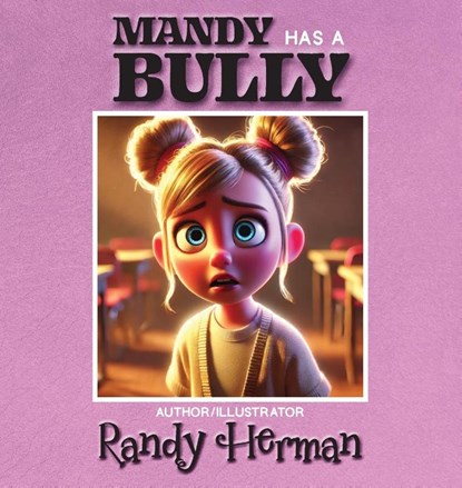 Mandy Has a Bully, Randy Herman - Gebonden - 9798990360198