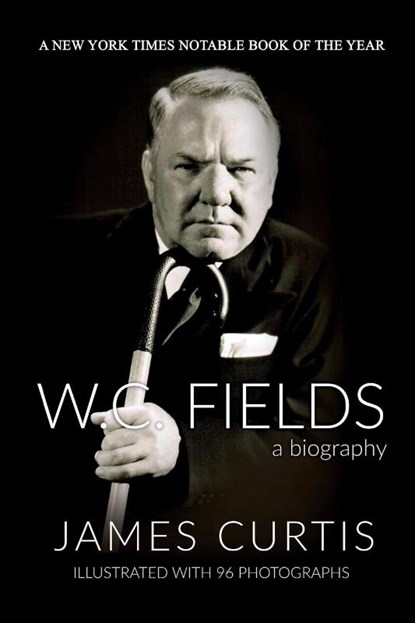 W. C. Fields, James Curtis - Paperback - 9798990372115