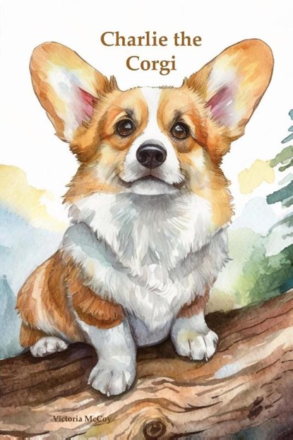 Charlie the Corgi, Victoria McCoy - Paperback - 9798990382404