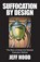 Suffocation by Design, Jeff Hood - Paperback - 9798990438736