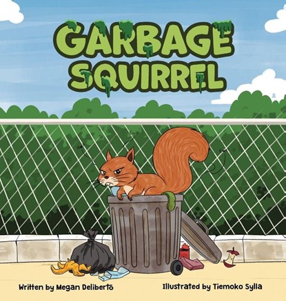 Garbage Squirrel, Megan Deliberto - Gebonden - 9798990442047
