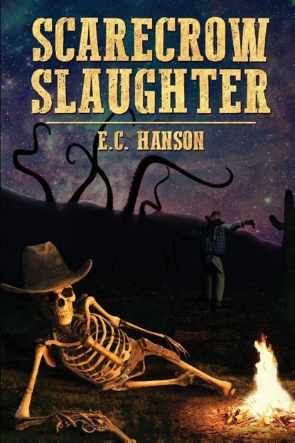 Scarecrow Slaughter, E. C. Hanson - Paperback - 9798990503373