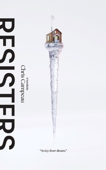 Resisters, Chris Campeau - Paperback - 9798990503397
