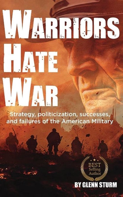 Warriors Hate War, Glenn Sturm - Gebonden - 9798990521780