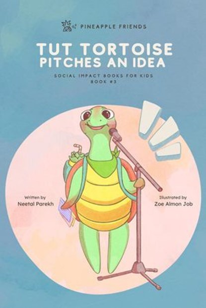 Tut Tortoise Pitches An Idea, Neetal Parekh - Ebook - 9798990563513