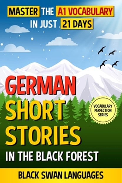 German Short Stories in the Black Forest, Black Swan Languages - Paperback - 9798990583849