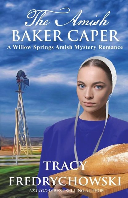 The Amish Baker Caper, Tracy Fredrychowski - Paperback - 9798990610521