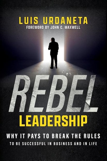 Rebel Leadership, Luis Urdaneta - Paperback - 9798990622906