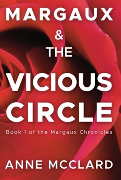 McClard, A: Margaux and the Vicious Circle, Anne McClard - Gebonden - 9798990629318