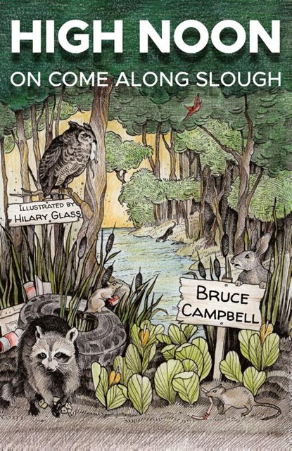 High Noon on Come Along Slough, Bruce Campbell - Paperback - 9798990629332