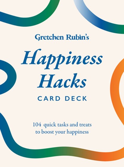 Happiness Hacks Card Deck: 104 Quick Tasks and Treats to Boost Your Happiness, Gretchen Rubin - Gebonden - 9798990643710