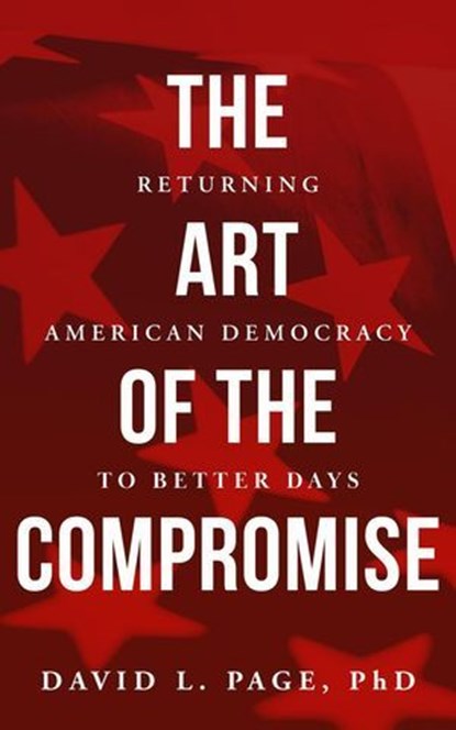 The Art of the Compromise, David L. Page - Ebook - 9798990650428