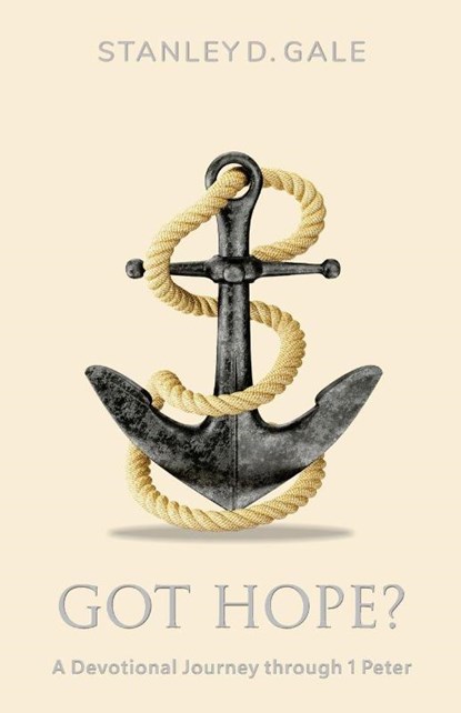 Got Hope?, Stanley D. Gale - Paperback - 9798990672505