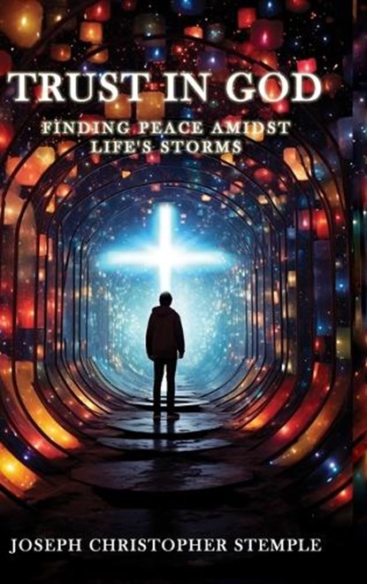 Trust in God, Joseph Christopher Stemple - Gebonden - 9798990682443