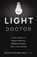 THE LIGHT DOCTOR, Martin Moore-Ede - Paperback - 9798990686908