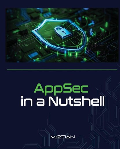 AppSec in a Nutshell, Martian ; Tbd - Paperback - 9798990720909