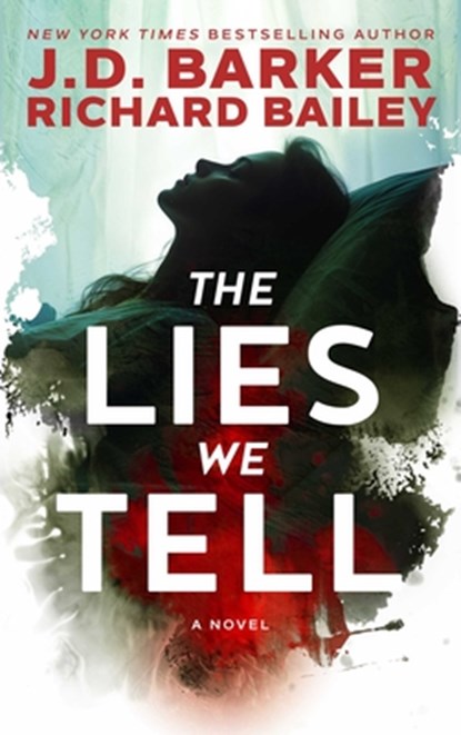 The Lies We Tell, J.D. Barker - Paperback - 9798990746121