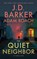 The Quiet Neighbor, J.D. Barker - Paperback - 9798990746190
