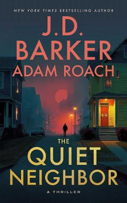 The Quiet Neighbor, J.D. Barker - Paperback - 9798990746190
