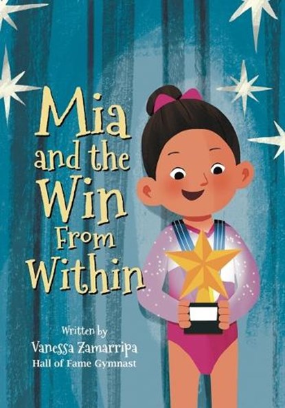 Mia and the Win From Within, Vanessa Zamarripa - Paperback - 9798990759749