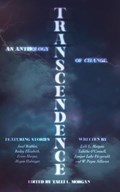 Transcendence: An Anthology of Change