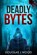 Deadly Bytes, Douglas J Wood - Paperback - 9798990794597