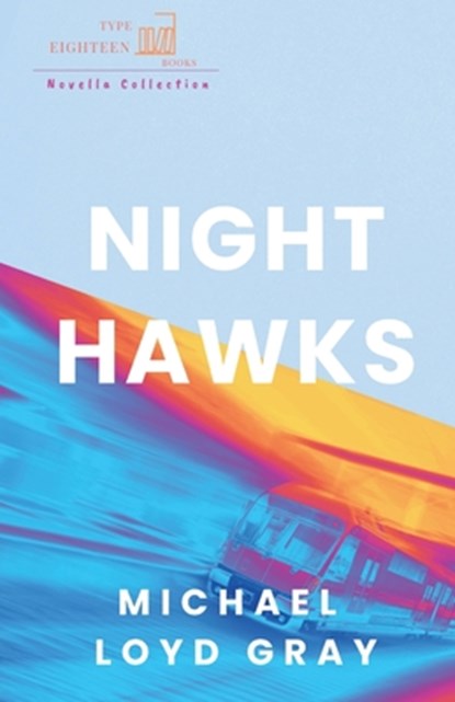 Night Hawks, Michael Loyd Gray - Paperback - 9798990803084