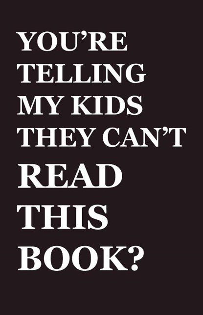 You're Telling My Kids They Can't Read This Book?, Andrew Laties - Paperback - 9798990844858