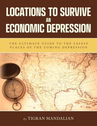 Locations to Survive an Economic Depression, Tigran Mandalian - Paperback - 9798990858626