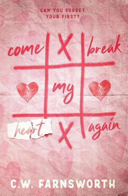 Come Break My Heart Again, C. W. Farnsworth - Paperback - 9798990875906