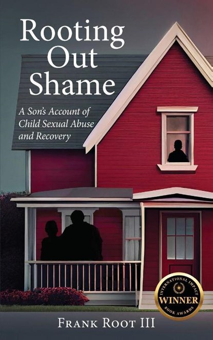 Rooting Out Shame, Frank A Root - Paperback - 9798990878105