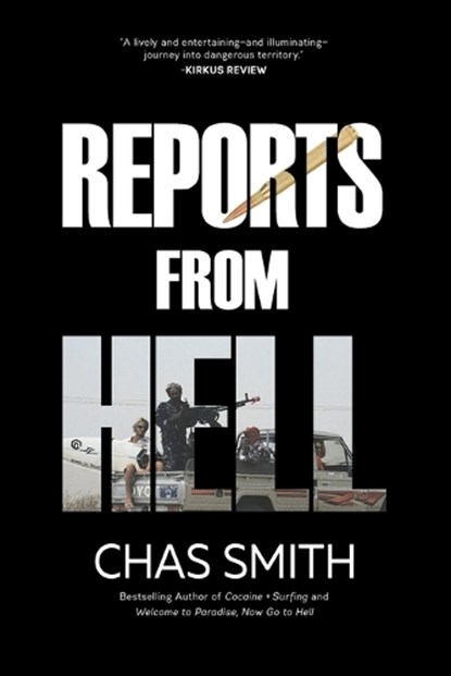 Reports From Hell, Chas Smith - Paperback - 9798990892538