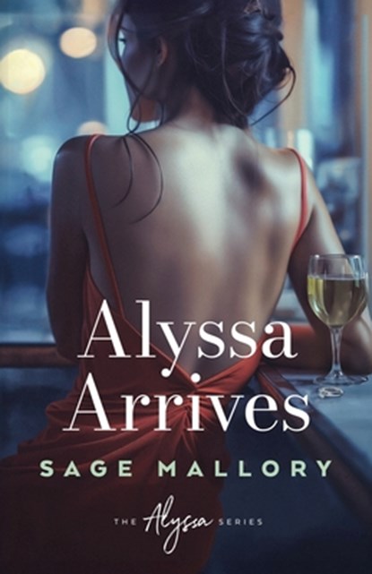 Alyssa Arrives, Sage Mallory - Paperback - 9798990908529