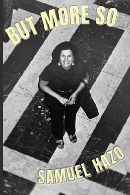 But More So, Samuel Hazo - Paperback - 9798990910423