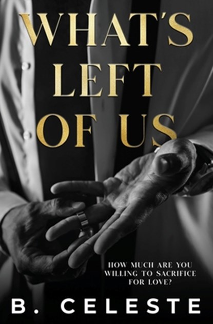 What's Left of Us: Alternate Cover, B. Celeste - Paperback - 9798990924345