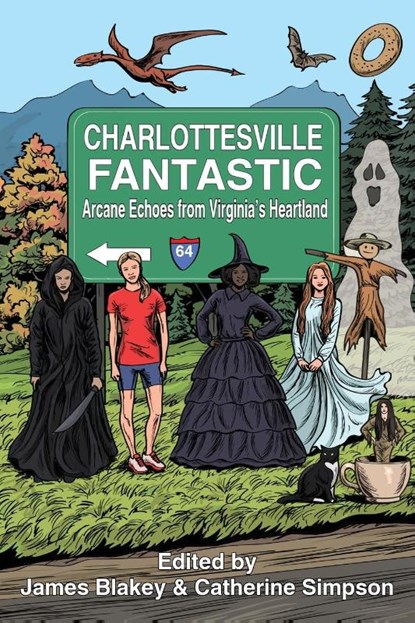 Charlottesville Fantastic, James Blakey ; Catherine Simpson - Paperback - 9798990934016