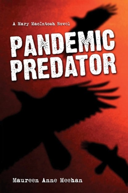 Pandemic Predator, Maureen Anne Meehan - Paperback - 9798990963771
