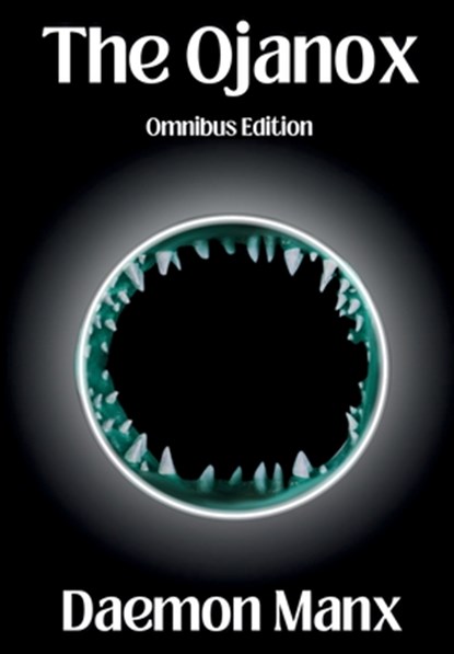 The Ojanox: Omnibus Edition, Daemon Manx - Gebonden - 9798990963856