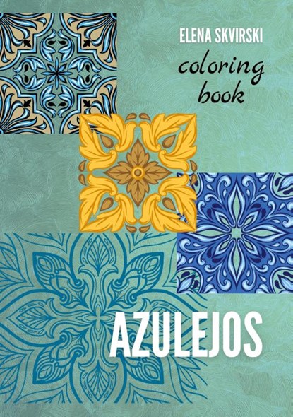 Azulejos, Elena Skvirski - Paperback - 9798990984813