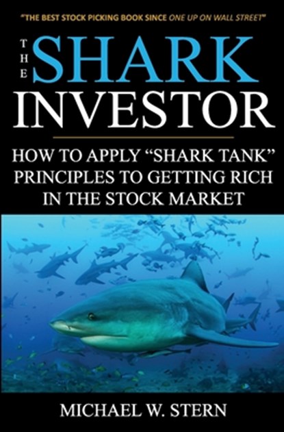 The Shark Investor, Michael W Stern - Paperback - 9798991001304