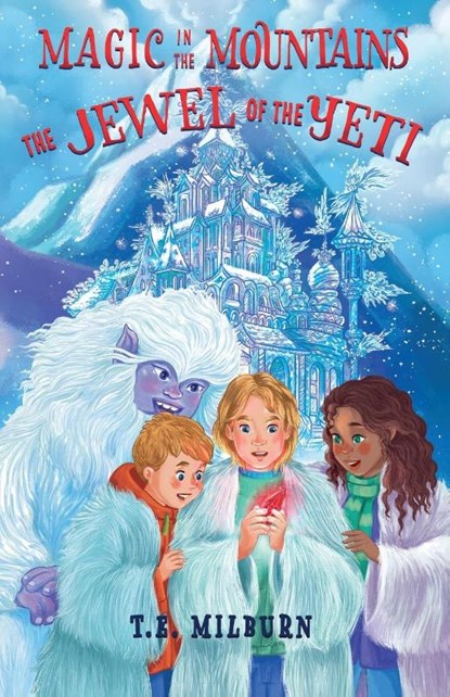 Magic in the Mountains, T. E. Milburn - Paperback - 9798991011402