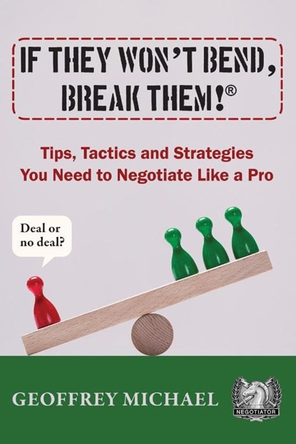 If They Won't Bend, Break Them!®, Geoffrey Michael - Paperback - 9798991032001