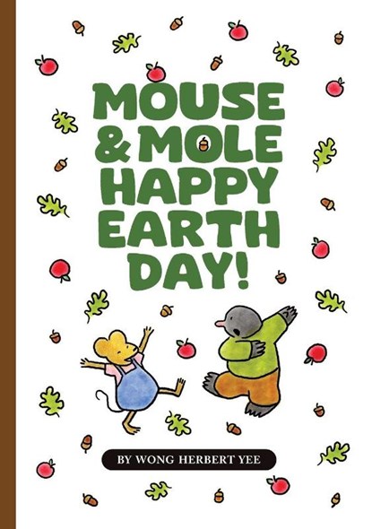 Mouse & Mole Happy Earth Day!, Wong Herbert Yee - Gebonden - 9798991045827