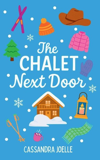 The Chalet Next Door, Cassandra Joelle - Paperback - 9798991048866