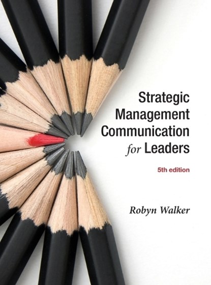 Strategic Management Communication for Leaders 5e, Robyn Walker - Gebonden - 9798991065139