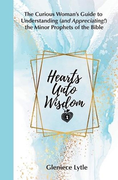 Hearts Unto Wisdom, Gleniece Lytle - Paperback - 9798991068116