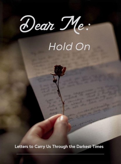Dear Me - Hold On, Betsy Chasse ; Patricia L. Lai ; Karen Emi Fujii - Gebonden - 9798991071482