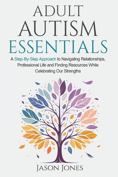 Adult Autism Essentials, Jason Jones - Paperback - 9798991075718